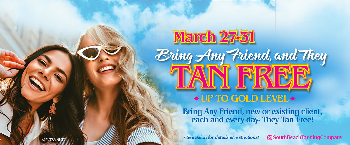 March Promo: Bring Any Friend and They Tan Free