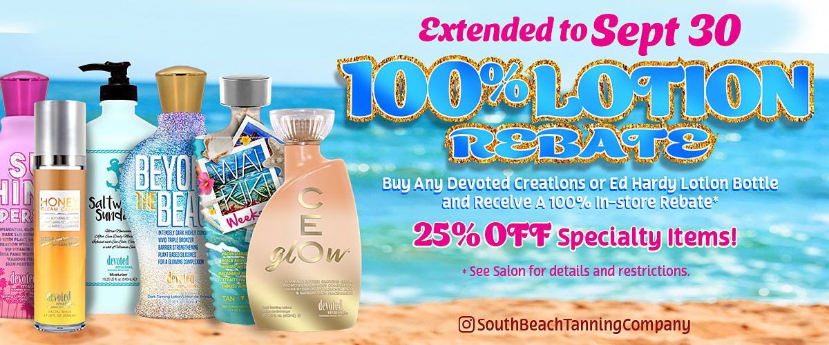 September Promo: Buy Any Devoted Creations or Ed Hardy Lotion Bottle and Receive A 100% In-store Rebate!