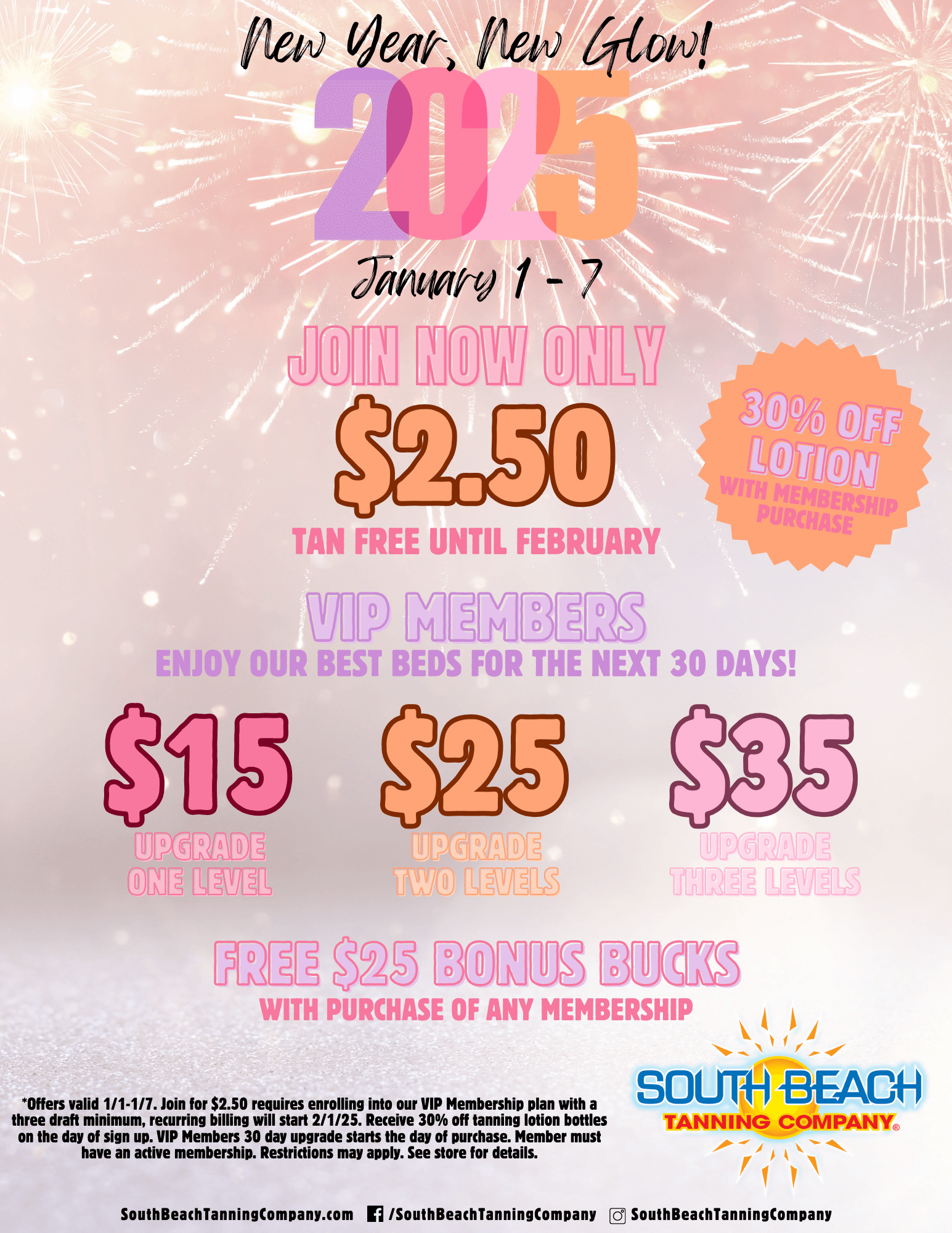 New Year, New Glow! 2025. January 1-7 Join Now Only $2.50 Tan Free Until February, Vip Members Enjoy Your Best Beds For The Next 30 Days