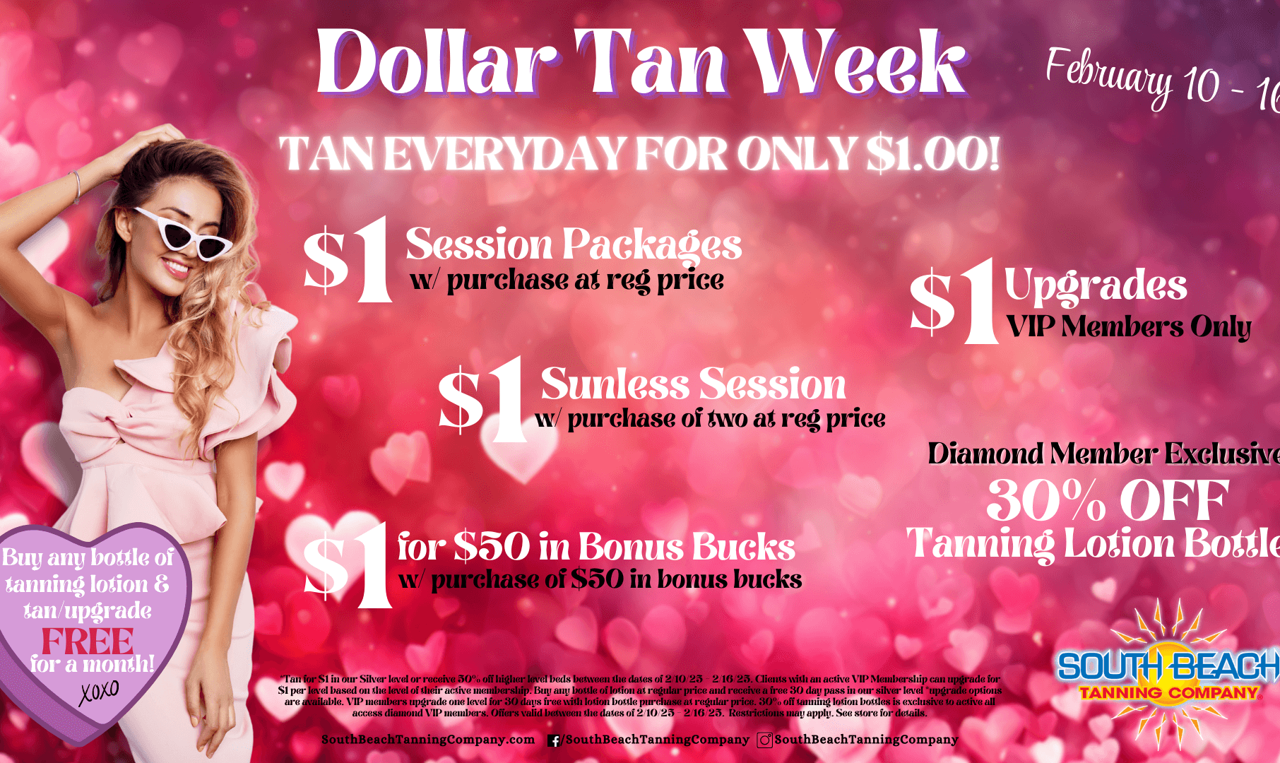 Dollar Tan Week South Beach Tanning Company® February 10 - 16 Tan Everyday For Only $1.00! Vip Members Only $1