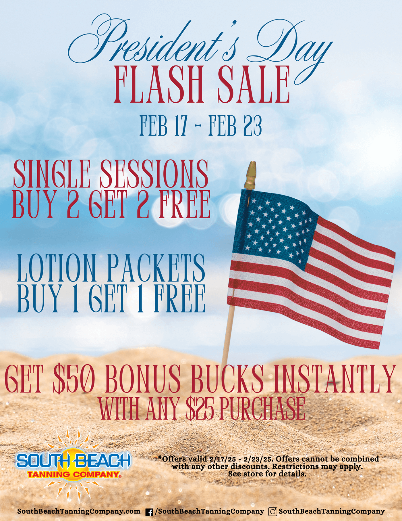 President's Day Flash Sale Feb 17 - Feb 23 Single Sessions Boy 2 Get 2 Free Lotion Packets Buy 1 Get 1 Free Get $50 Bonus Bucks Instantly With Any $25 Purchase