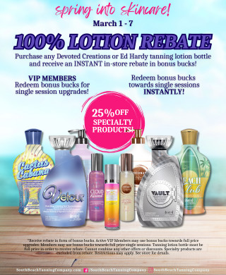 Spring Into Skincare! March 1 - 7 100% Lotion Rebate