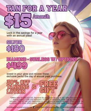 Tan For A Year $15 Per Month. Lock In The Savings For A Year With An Annual Pass! Silver $180, Diamond, Sunless W Options $499