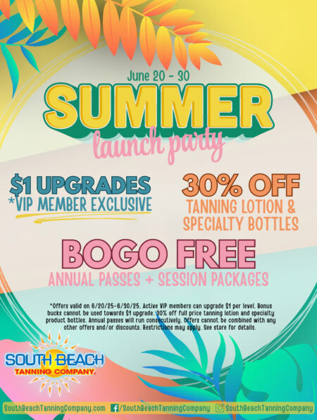 June 20-30 Summer Launch Party, 30% OFF Tanning Lotion & Specialty Bottles, Bogo Free Annual Passes + Session Packages