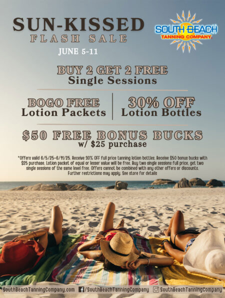 Sun-Kissed Flash Sale June 5-11, Bogo Free Lotion Packets, Buy 2 Get 2 Free Single Sessions, 30% Off Lotion Bottles, $50 Free Bonus Bucks W/$25 Purchase
