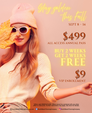 Stay Golden this Fall September 8-14, $499 All Access Annual Pass, Buy 2 Weeks Get 2 Weeks Free, $9 VIP Enrollment.