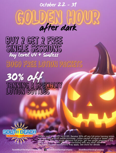 October 22-31 Golden Hour After Dark, Buy 2 Get 2 Free Single Sessions Any Level UV + Sunless