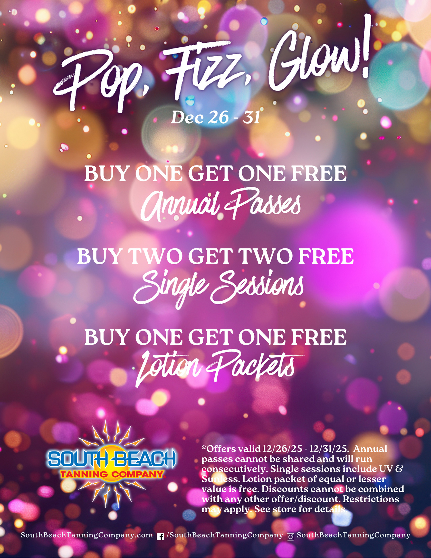 Pop, Fizz, Glow! Dec. 26-31, Buy One Get One Free Annual Passes,Buy Two Get Tw Free Single Sessions, Buy One Get One Free Lotion Packets