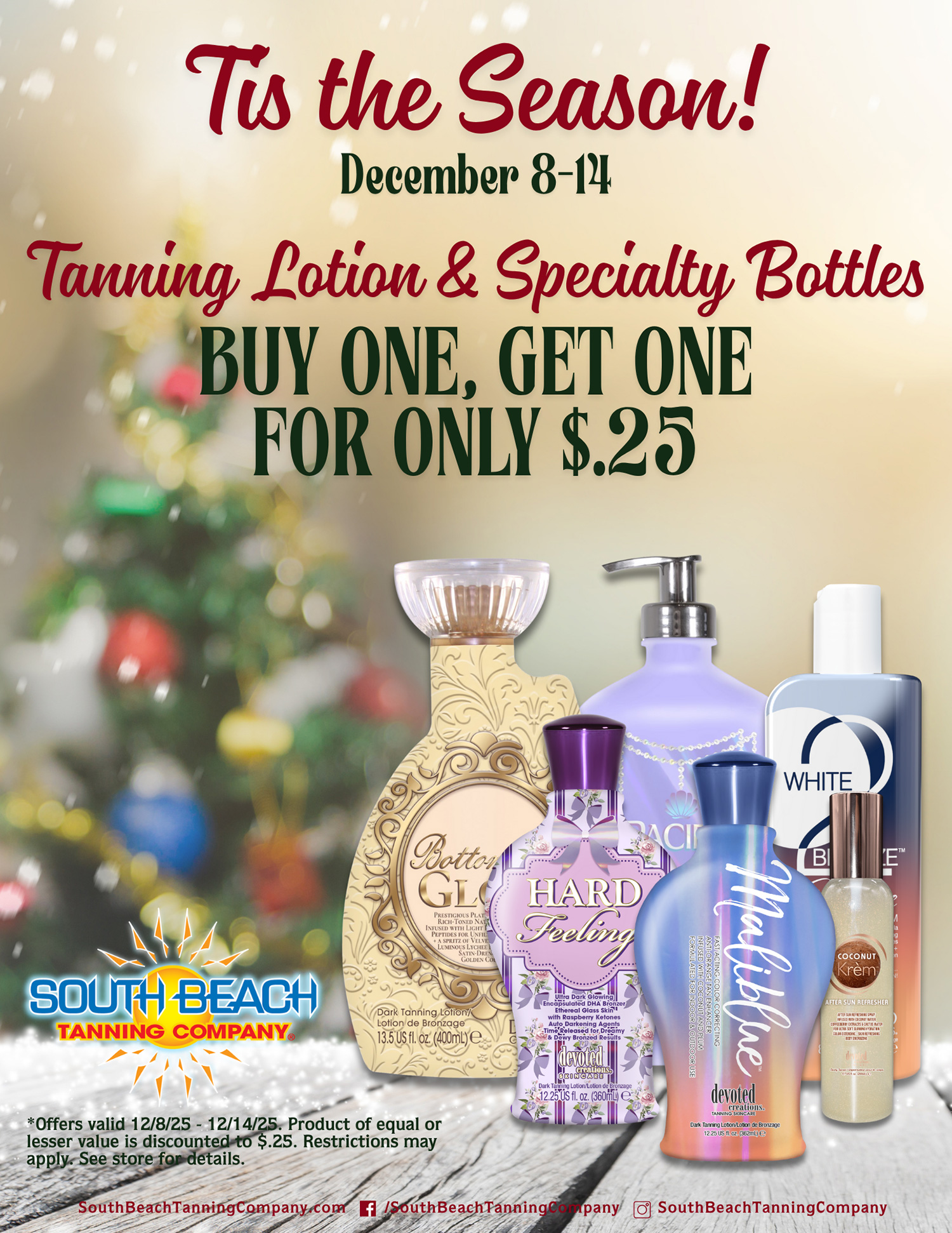 Tis the Season! December 8-14, Tanning Lotion & Specialty Bottles Buy One, Get One For Only $.25