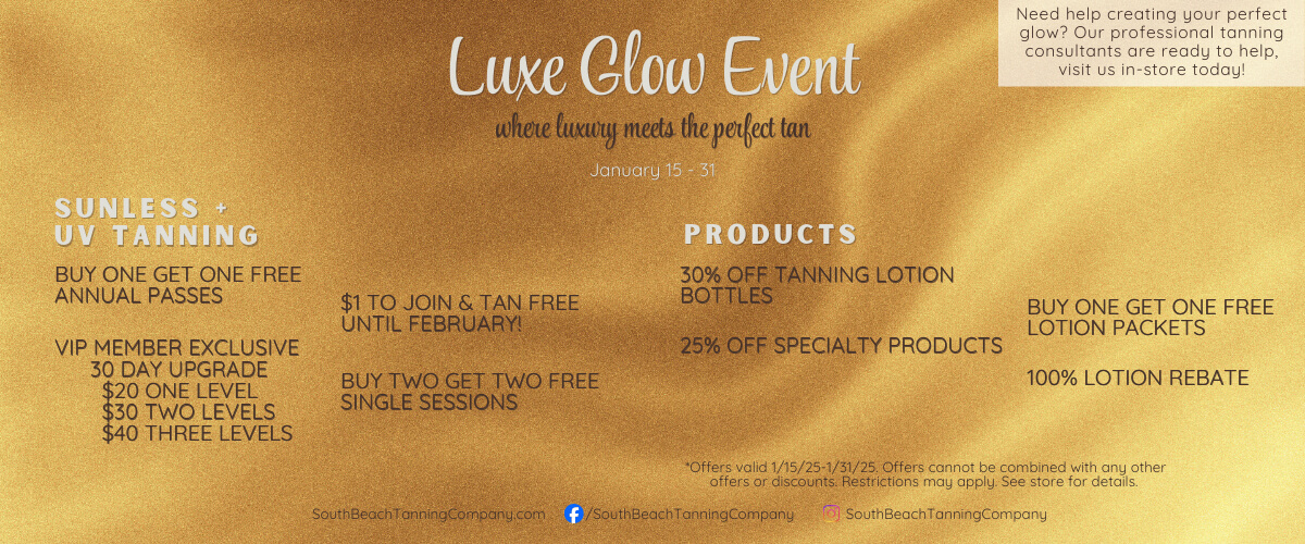 Luxe Glow Event Where Luxury Meets The Perfect Tan January 15 - 31